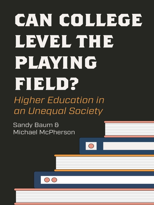 Title details for Can College Level the Playing Field? by Sandy Baum - Available